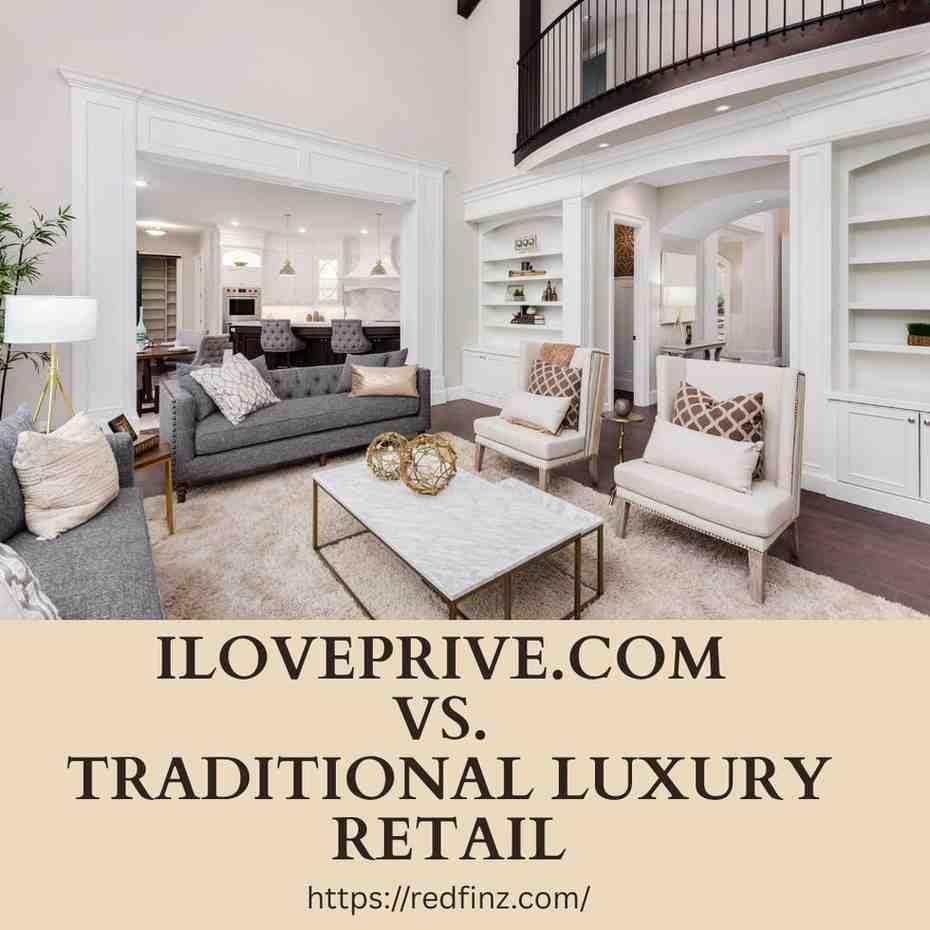 ILovePrive.com vs. Traditional Luxury Retail