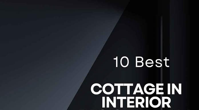 10 Best Cottage Interior Design | Warm, Cozy & Stylish Spaces 10 Best Cottage Interior Design | Warm, Cozy & Stylish Spaces