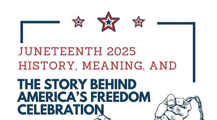 Juneteenth 2025 | History, Meaning, and the Story Behind America’s Freedom Celebration Juneteenth 2025 | History, Meaning, and the Story Behind America’s Freedom Celebration